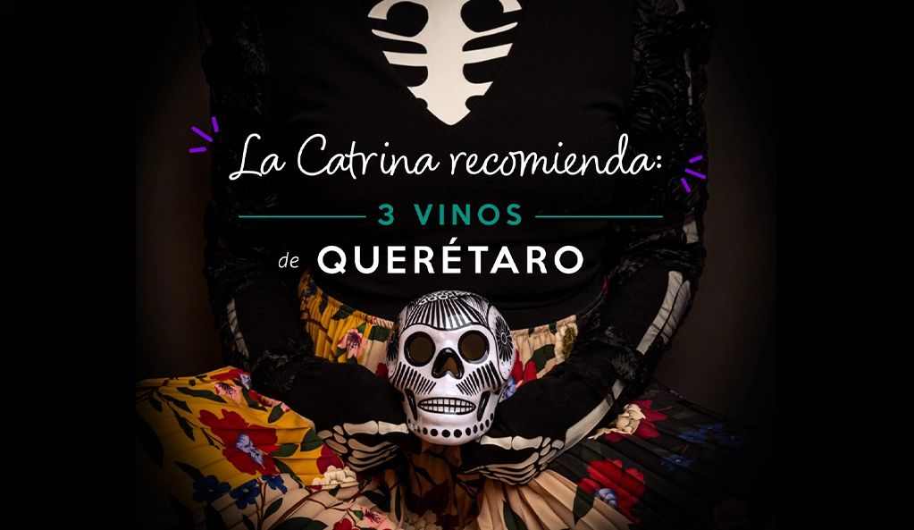 Wines from Queretaro to celebrate Day of the Dead